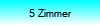 5 Zimmer