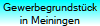 Gewerbegrundst�ck
in Meiningen