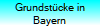 Grundst�cke in
Bayern