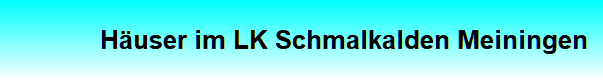 H�user im LK Schmalkalden Meiningen