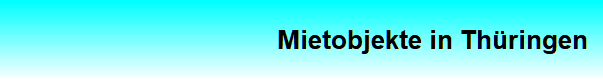 Mietobjekte in Th�ringen